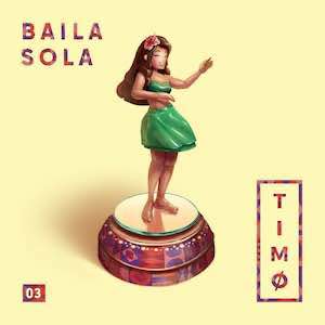 TIMØ - Baila Sola.jpeg